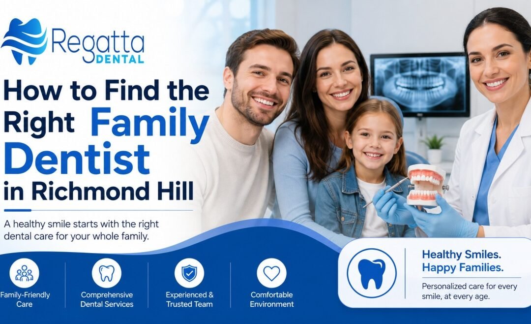 How to Find the Right Family Dentist in Richmond Hill